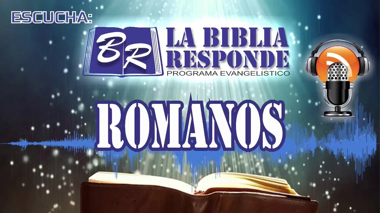 LA BIBLIA EN AUDIO: ROMANOS - LA BIBLIA RESPONDE