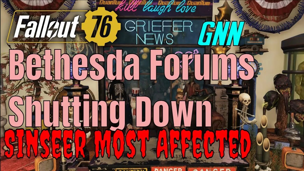 Fallout 76 Griefer News: Bethesda Forums Shutting Down Sinseer Most Affected, W/Guest NukaColaRiley