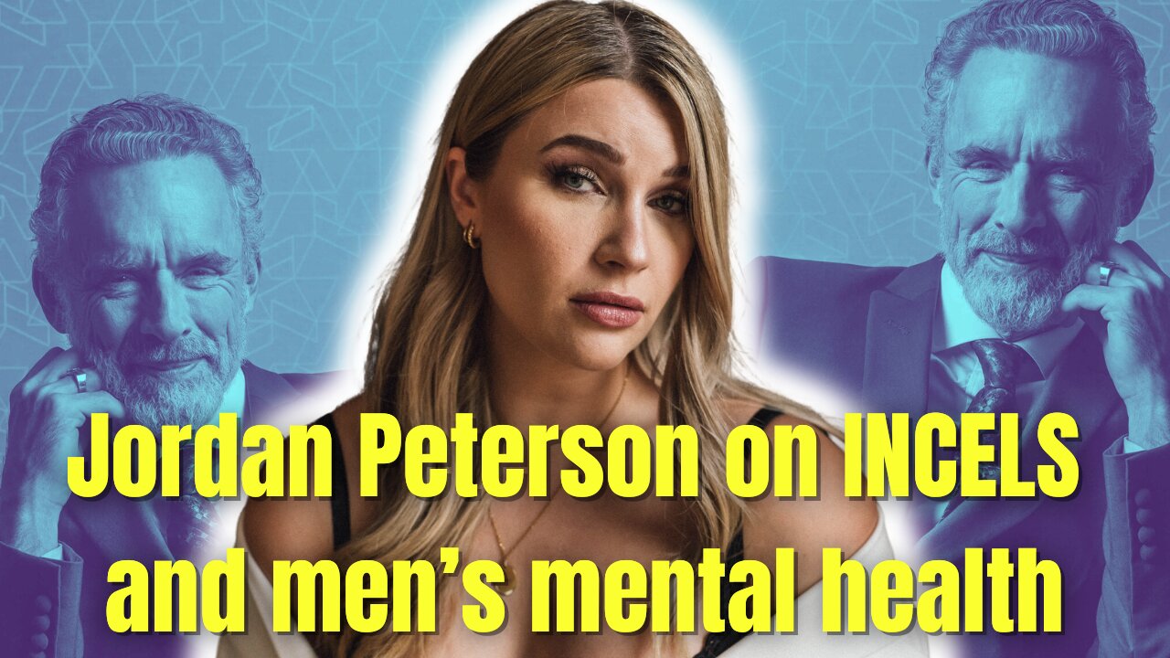 Jordan Peterson on Incels & Enhancing Men's Mental Health