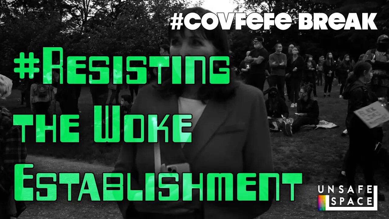 #Covfefe Break: #Resisting the Woke Establishment