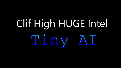 Clif High Huge :Tiny Ai!!