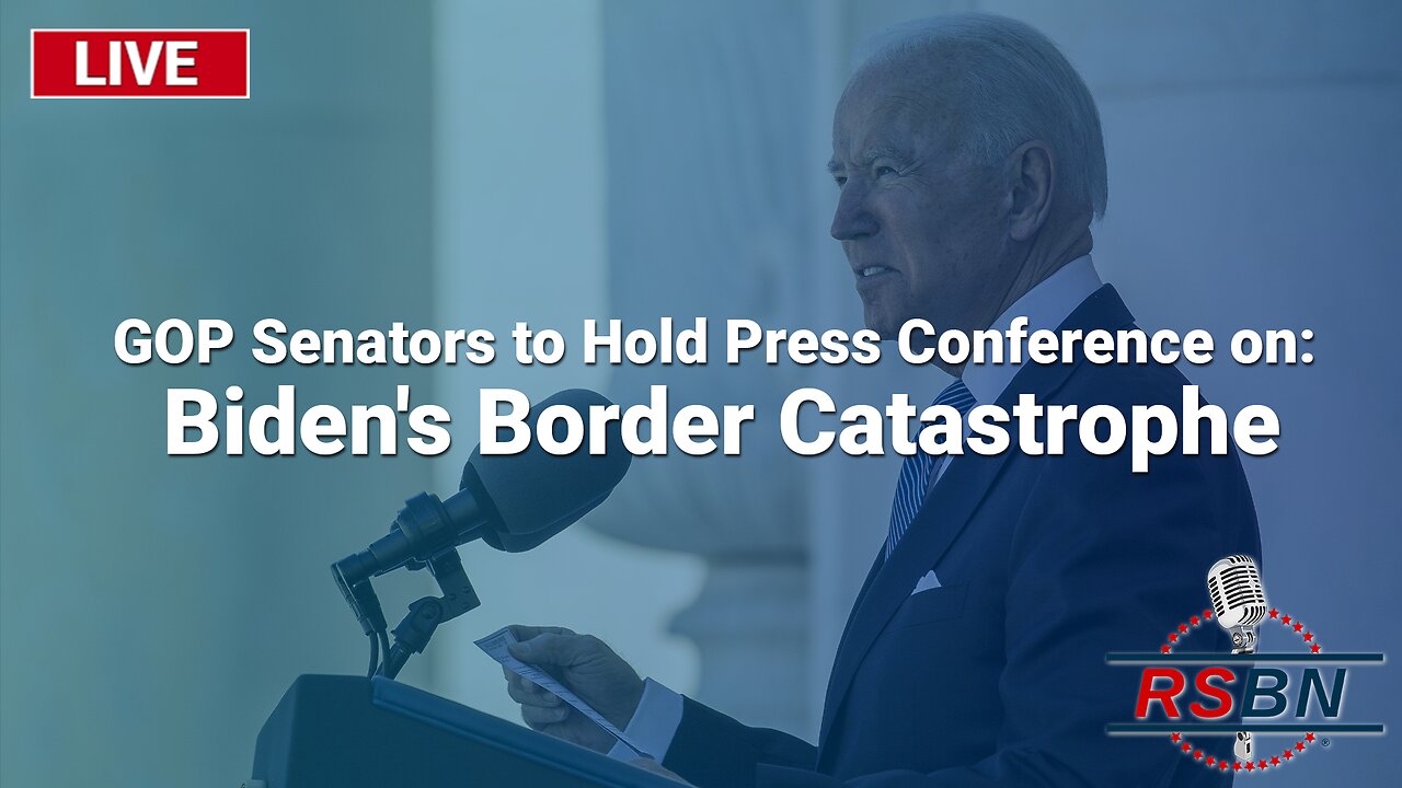 LIVE: GOP Senators to Hold Press Conference on Biden's Border Catastrophe 5/11/23