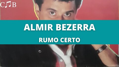Almir Bezerra - Rumo Certo