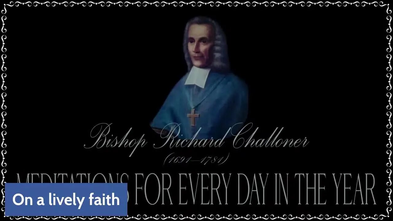 ✠Challoner Meditation: Monday of Easter II