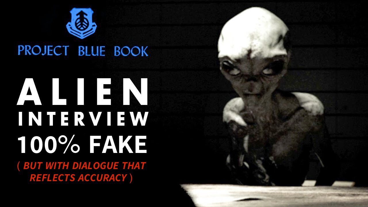 Project Blue Book “Alien Interview” — 100% Fake, But with Dialogue That Reflects Quite a bit of Accuracy!