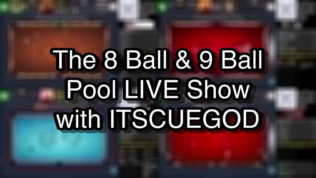 The 8 Ball & 9 Ball Pool LIVE Show with ITSCUEGOD