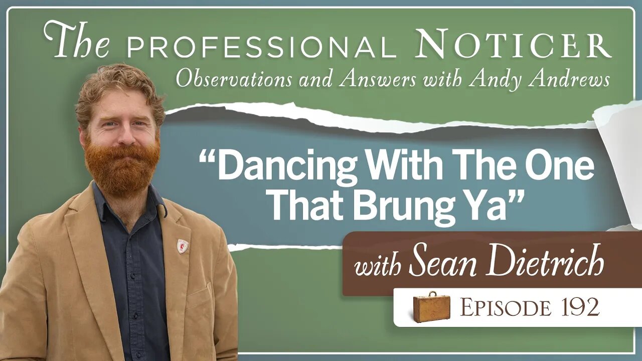 "Dancing With The One That Brung Ya" with Sean Dietrich