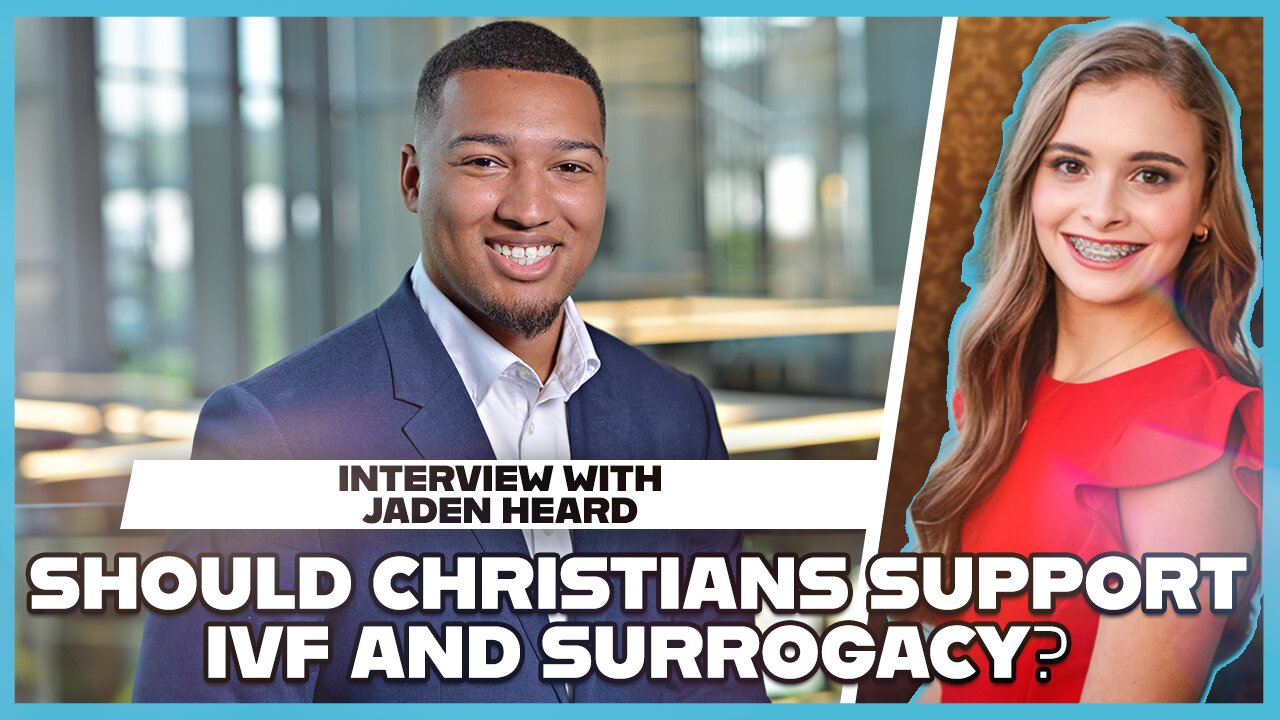 Hannah Faulkner and Jaden Heard | Should Christians Support IVF and Surrogacy?