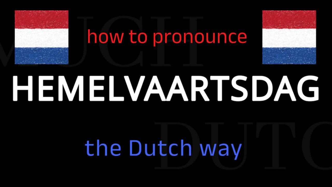 How to say HEMELVAARTSDAG in Dutch. Follow this short tutorial.