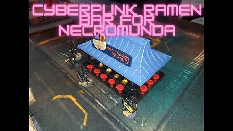 CYBERPUNK RAMEN BAR FOR NECROMUNDA wargame terrain