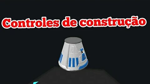 Controles de construção | Mega Tutorial de Simple Rockets 2 | EP 1 | Simples Rockets 2