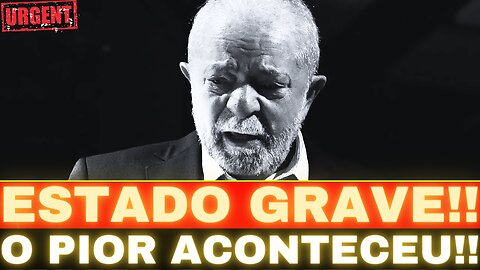 URGENTE!! LULA EM ESTADO GRAVE!! AFASTAMENTO DO PRESIDENTE!!