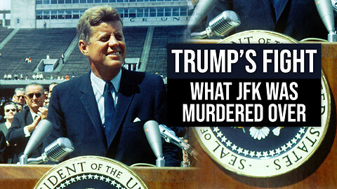 Trump’s Fight: What JFK Was MURDERED Over