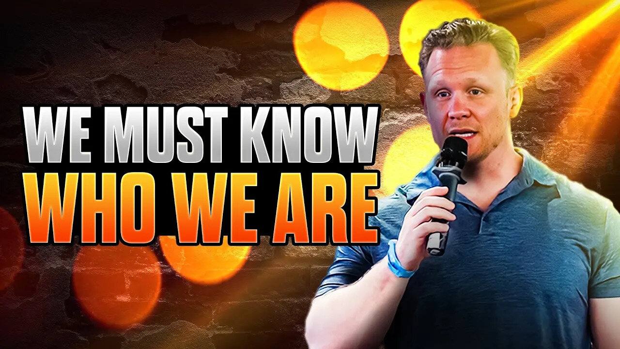 We Must Know WHOSE We Are!