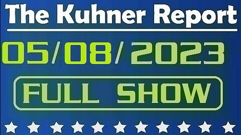 The Kuhner Report 05/08/2023 [FULL SHOW] Donald Trump holds a commanding lead over Joe Biden. Also, Tucker Carlson prepares for war with Fox News