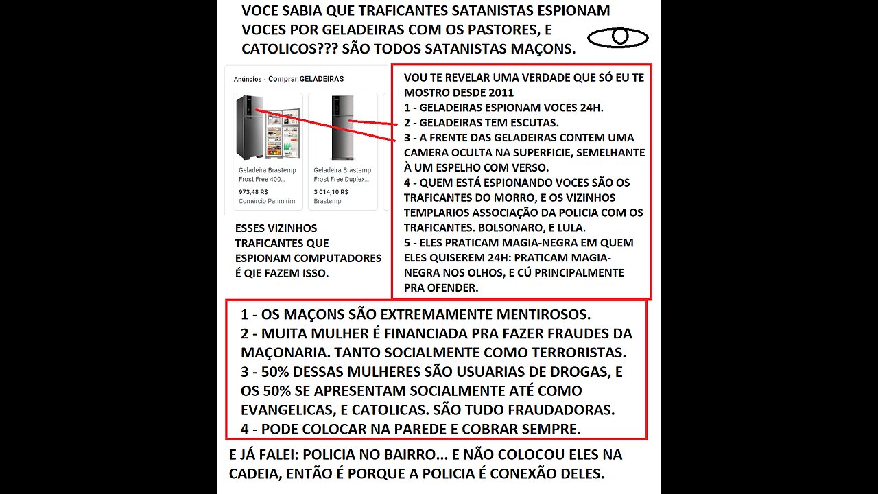 ESPIONAGEM DE GELADEIRAS, DOUTRINAÇÃO