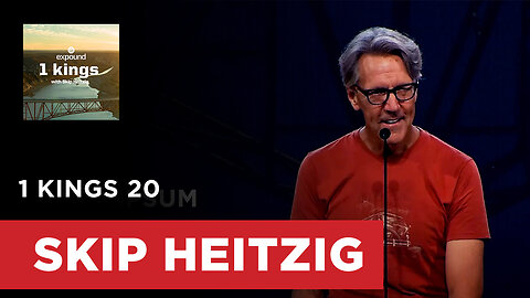 1 Kings 20 | Skip Heitzig