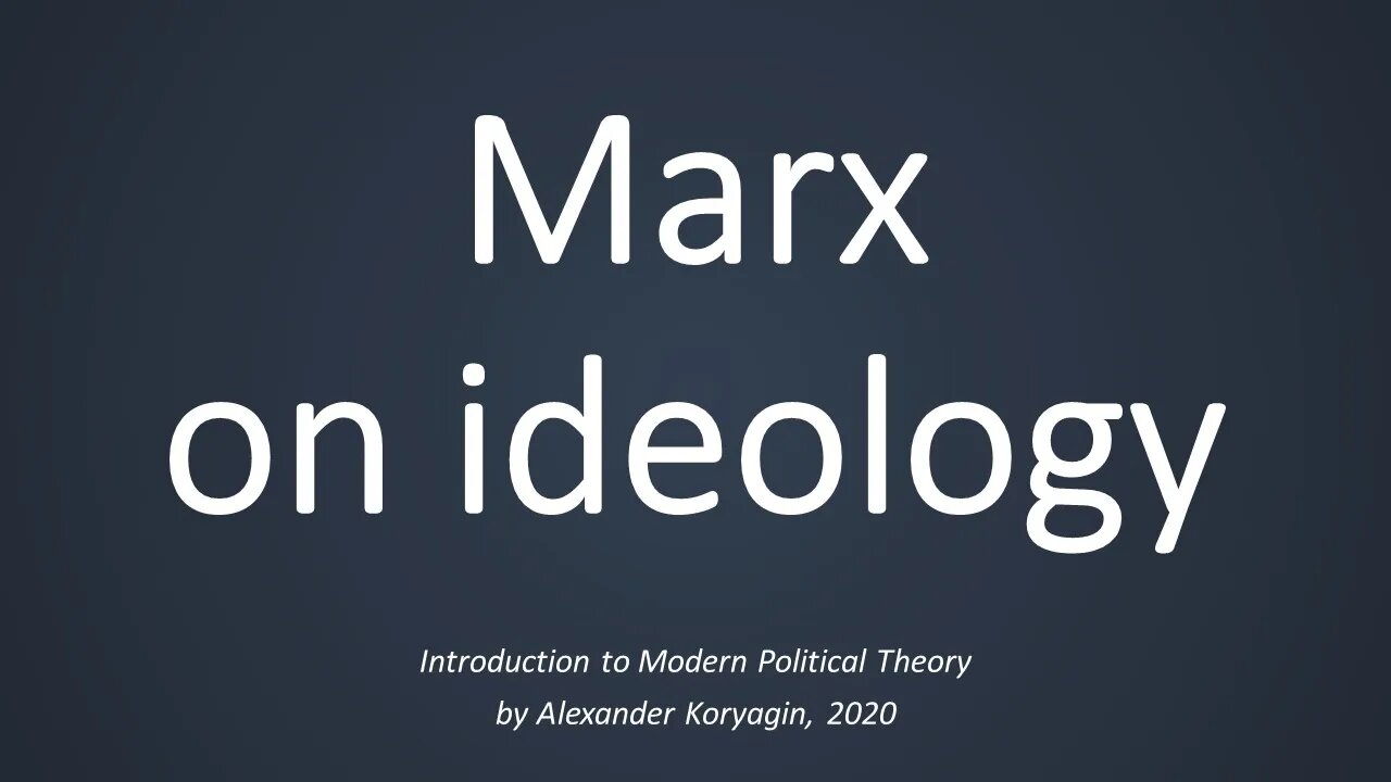 Marx on Ideology | MPT21