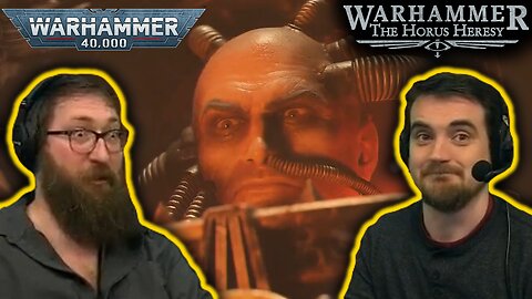 Tom and Ben react to the Horus Heresy Cinematic