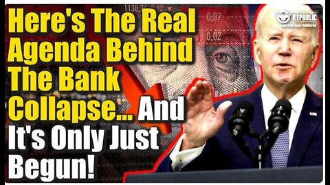 Here’s The Real Agenda Behind The Bank Collapse…And It’s Only Just Begun! - HRR