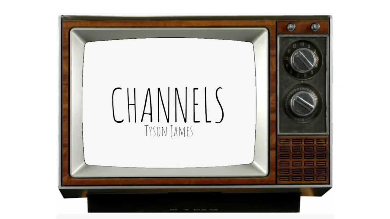 Tyson James - Channels (have at it in the comments)