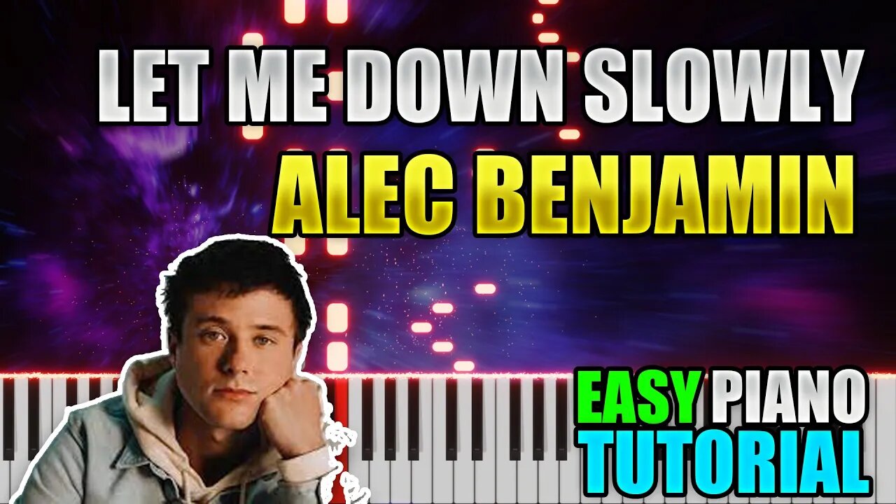 Let Me Down Slowly - Alec Benjamin | Easy Piano Tutorial