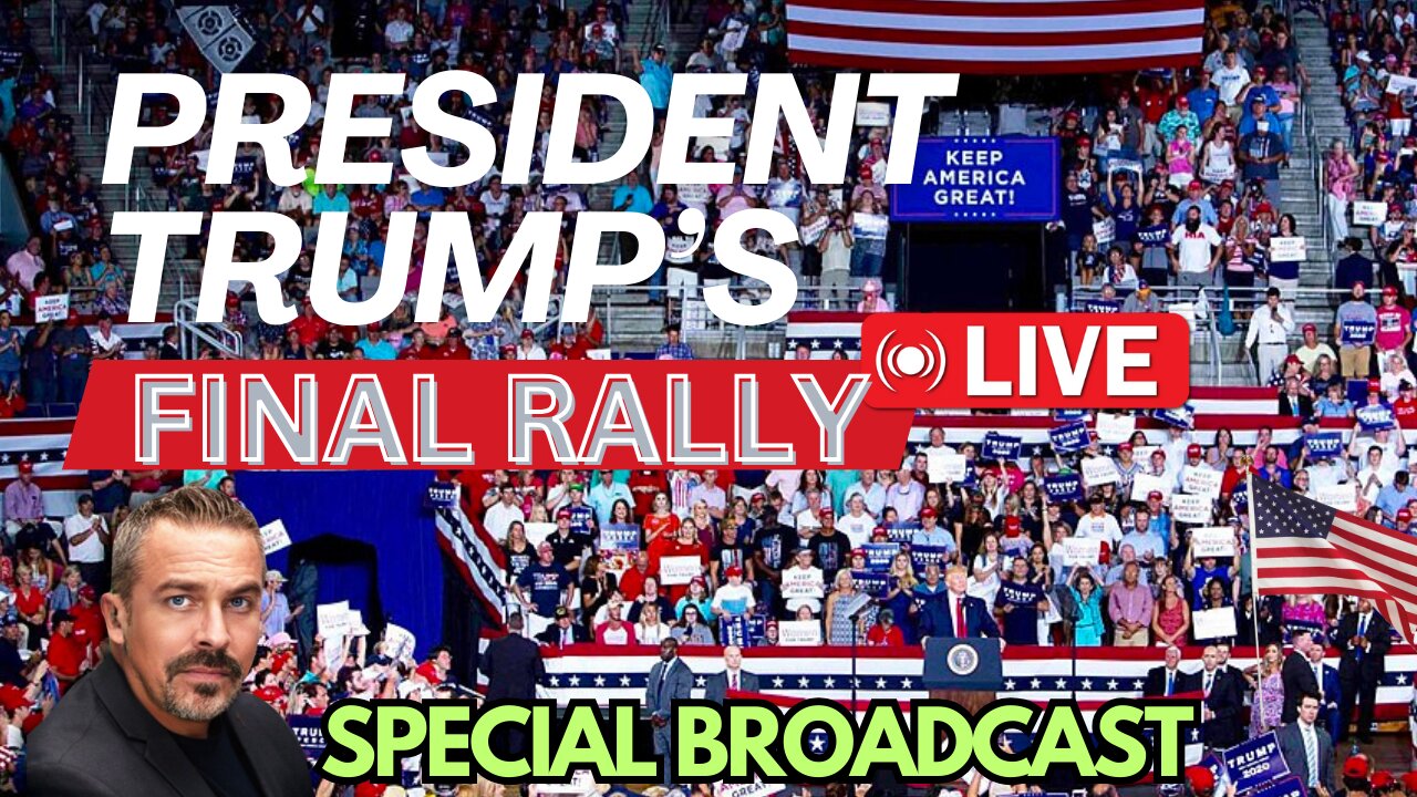 HISTORIC! PRESIDENT TRUMP’s FINAL RALLY [Special Broadcast 10:00PM]