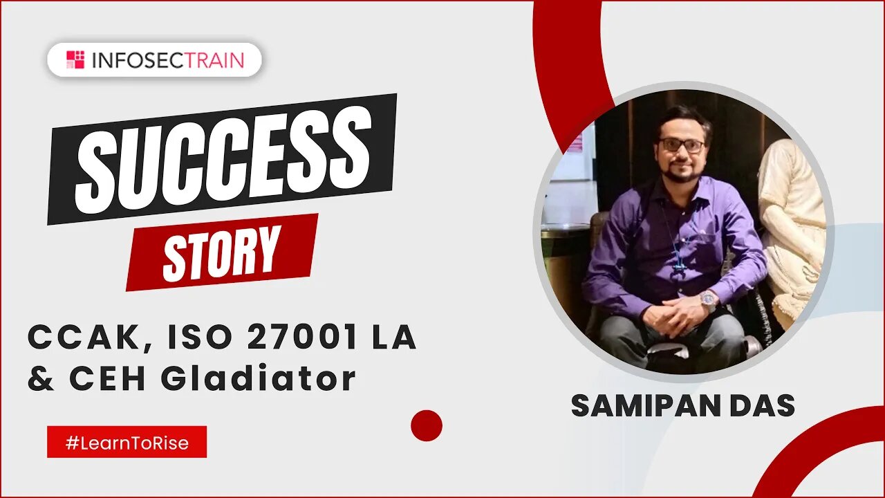 CCAK, ISO 27001 LA & CEH InfosecTrain Review | Samipan Das success story CCAK, ISO 27001 LA & CEH