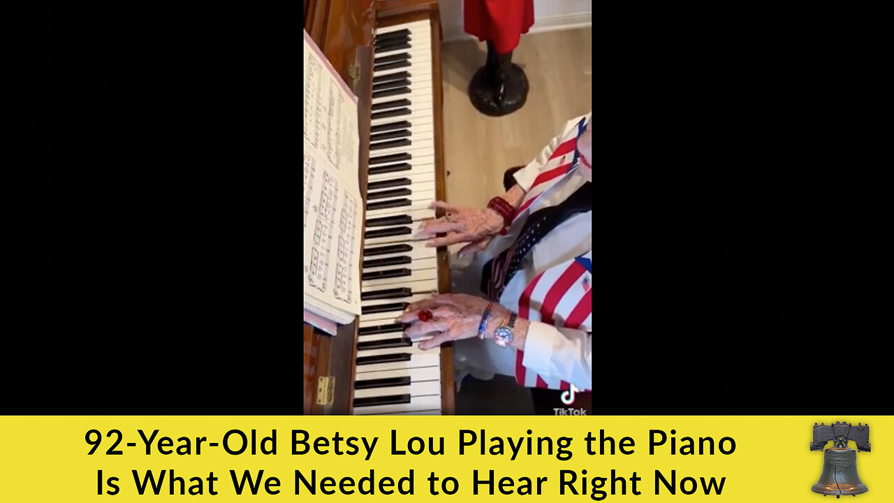 92-Year-Old Betsy Lou Playing the Piano Is What We Needed to Hear Right Now