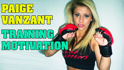 Paige Vanzat Training Motivation