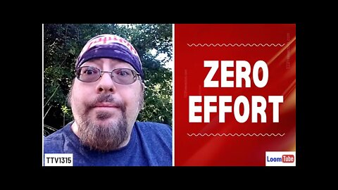 ZERO EFFORT - 072921 TTV1315