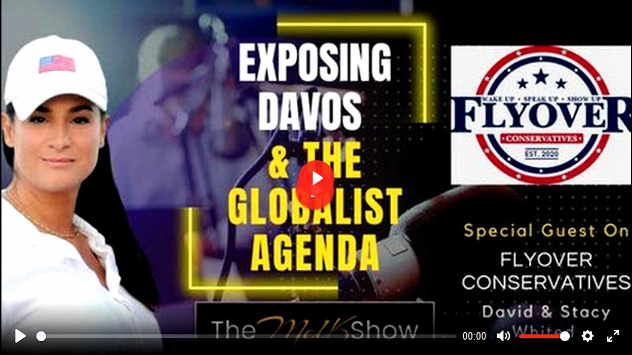 Mel K On FlyOver Conservatives | Exposing Davos & The Globalist Agenda | 1-16-23