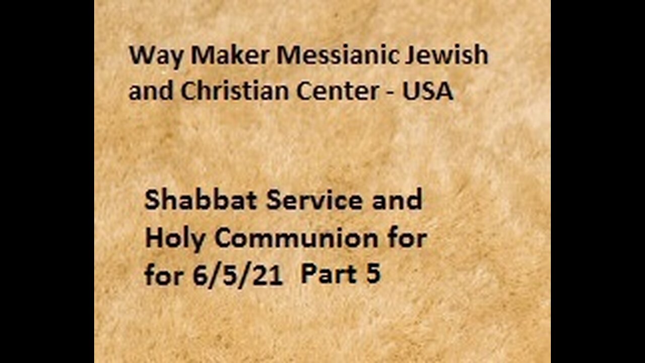 Parashat Shlach - Shabbat Service and Holy Communion for 6.7.21 - Part 5