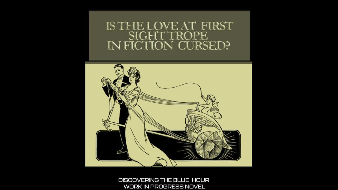 IS THE LOVE AT FIRST SIGHT TROPE IN FICTION CURSED?