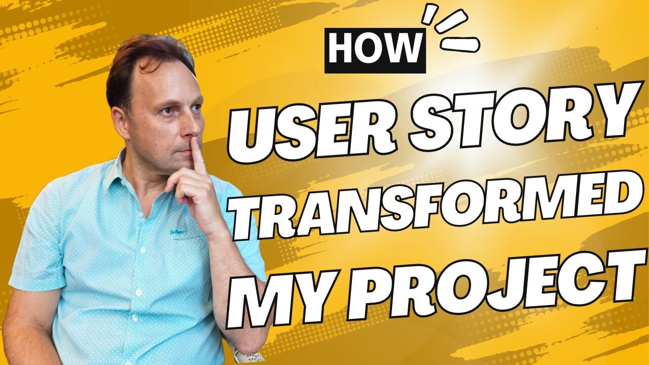 How User Story Transformed My Project?