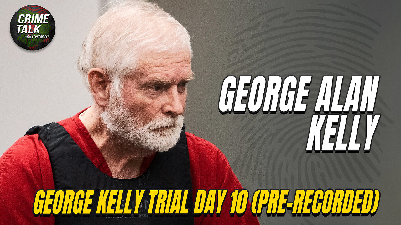 George Alan Kelly - Arizona Border Rancher Trial Day 10 Apr 9th, 2024 AM (Pre-Recorded)