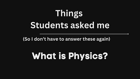 What is Physics?