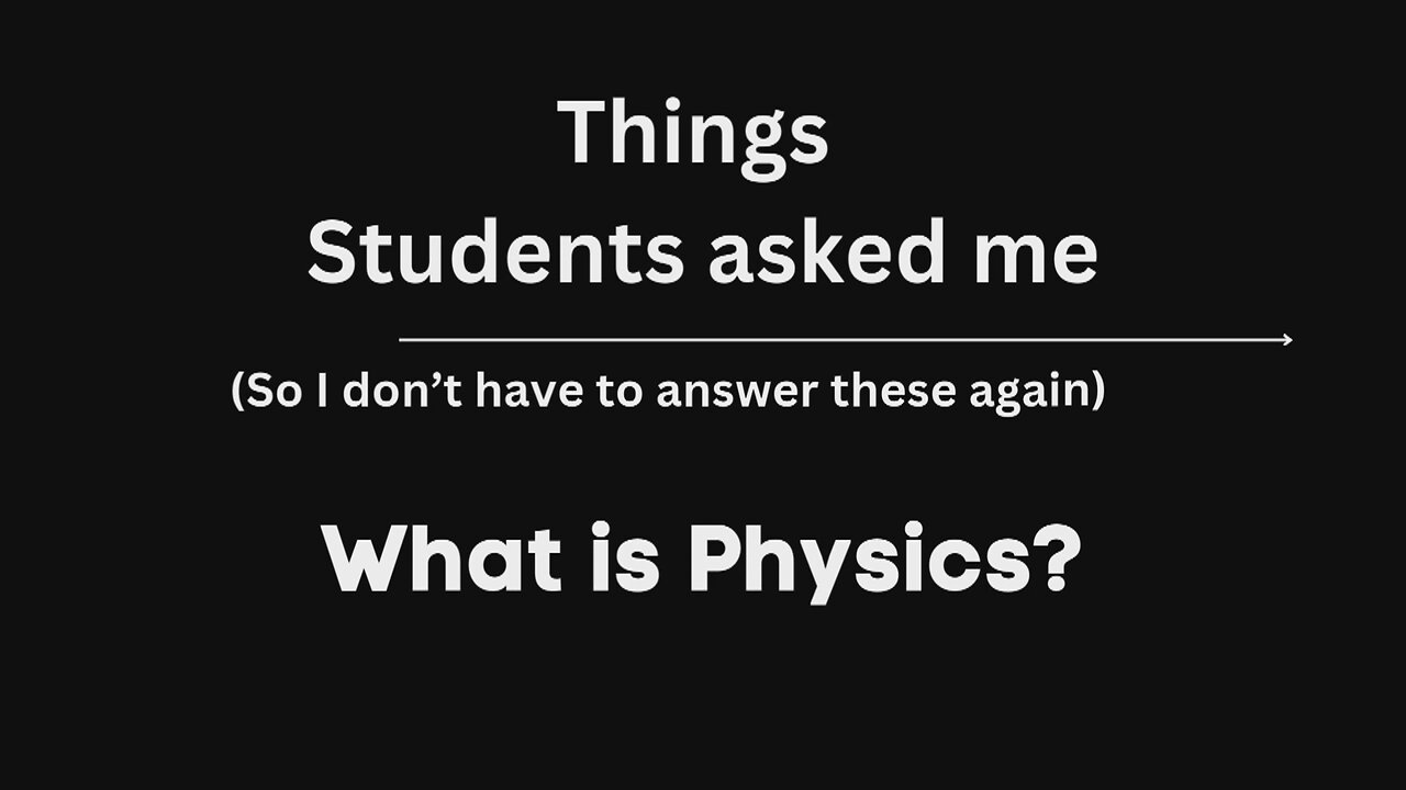 What is Physics?