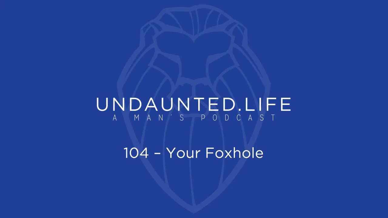 104 - Your Foxhole