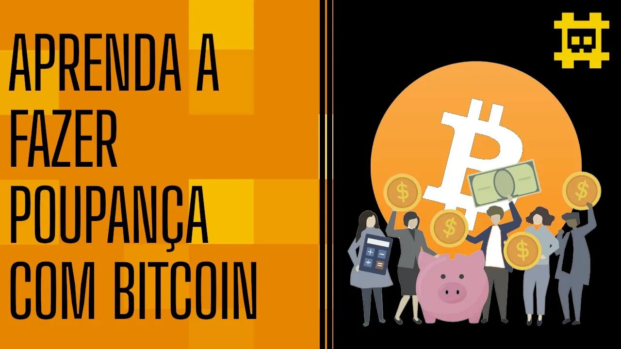 Como começar a fazer uma poupança em bitcoin? - [CORTE]