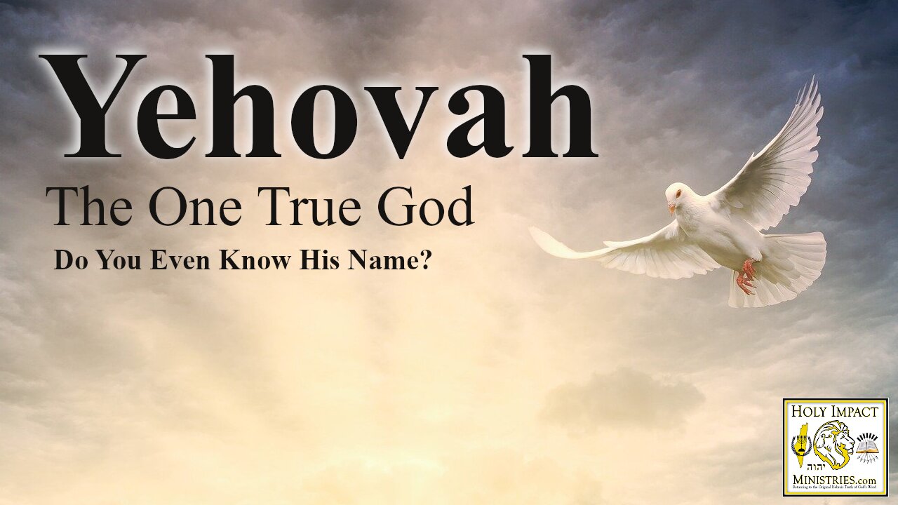 Yehovah The One True God