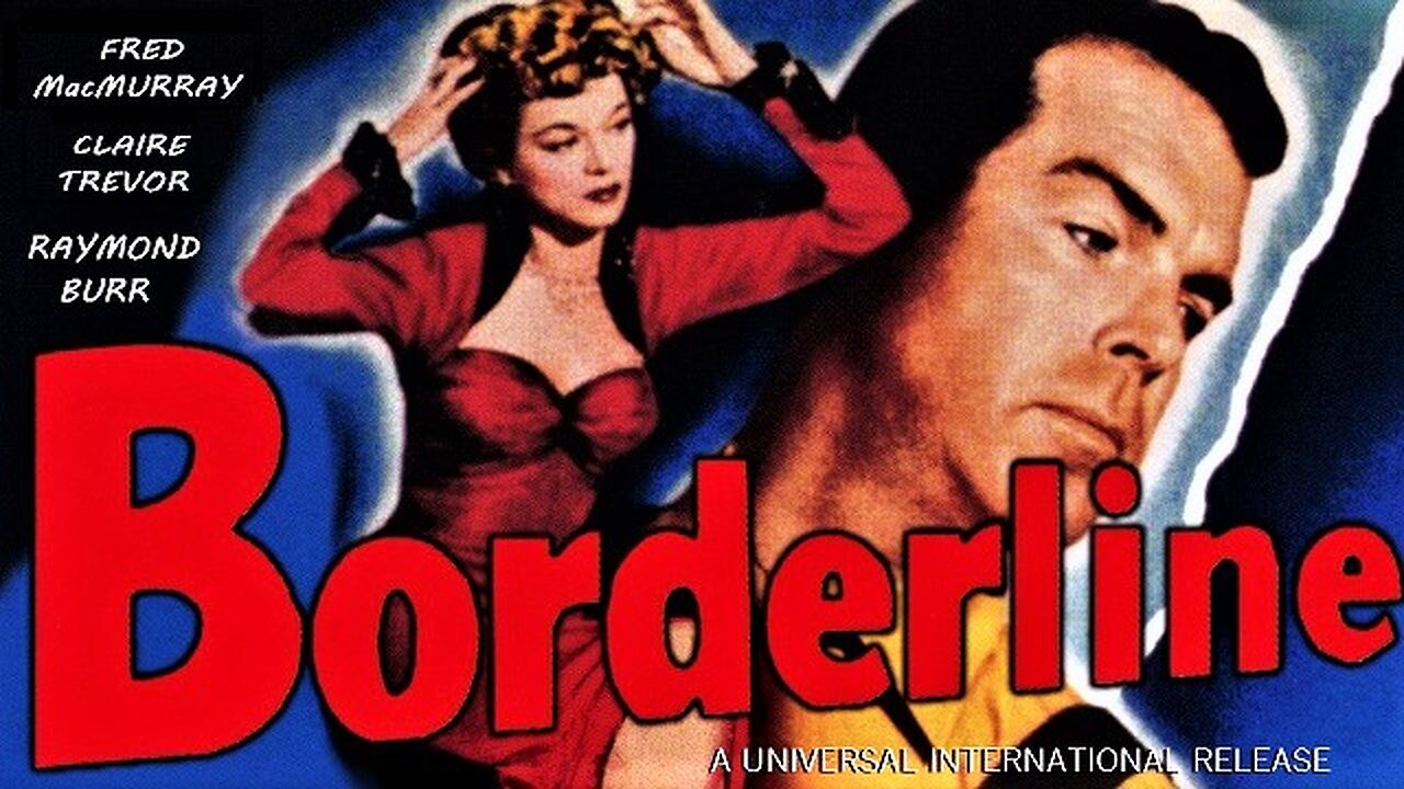 BORDERLINE (1950) Classic Crime Noir Starring Fred MacMurray - Public Domain Movie