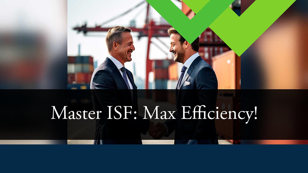 Boost Your Importing Process: Mastering ISF and Customs Bonds