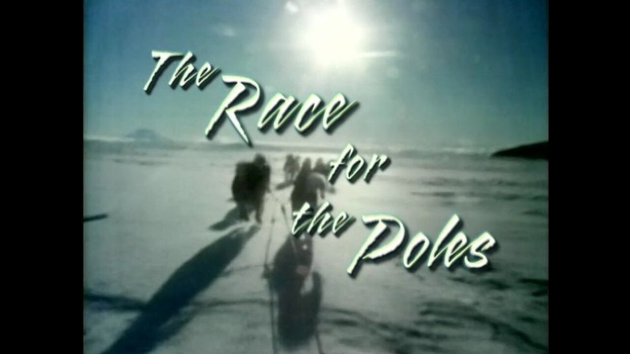 The Race for the Poles (1999, Documentary)