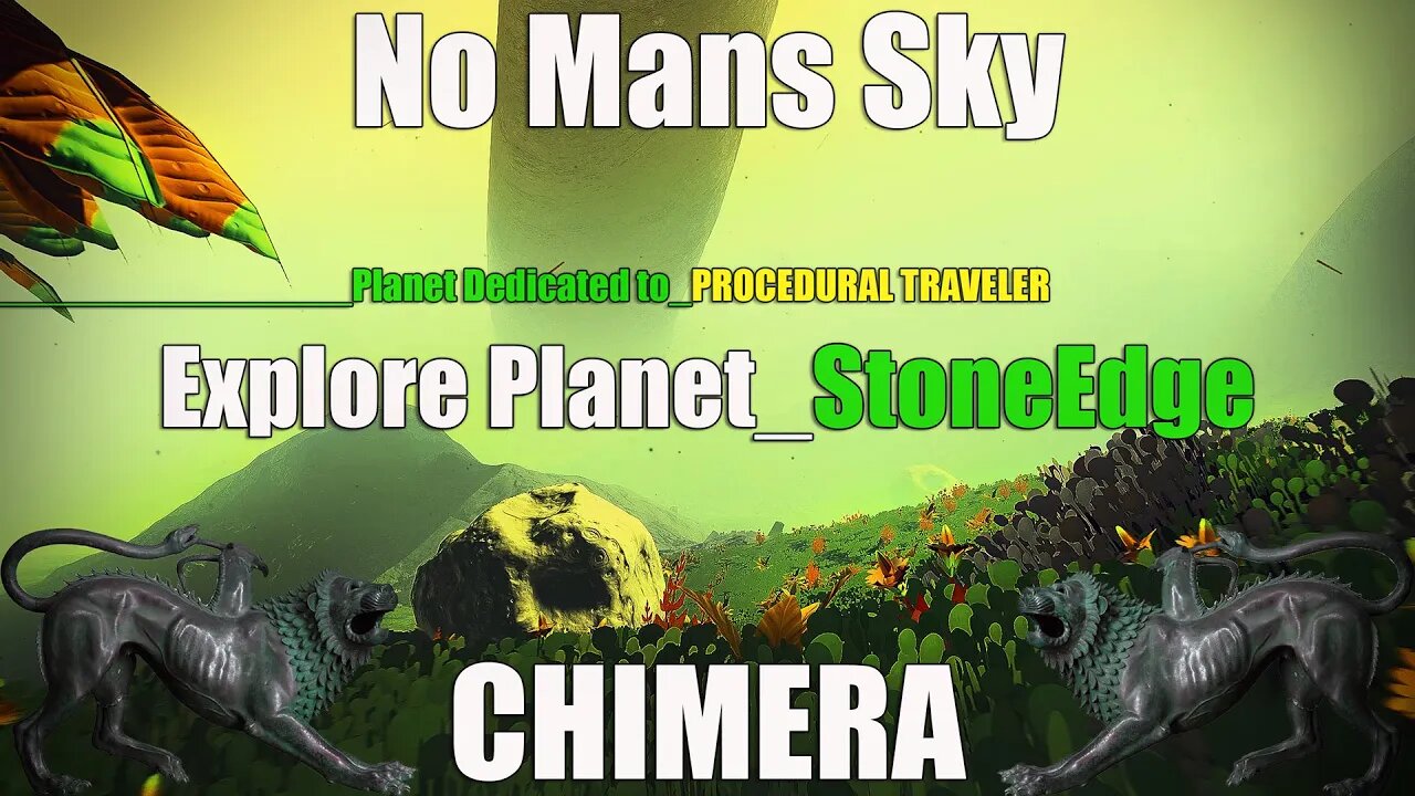 No Mans Sky / CHIMERA / Explore Planet StoneEdge / Planet Dedication