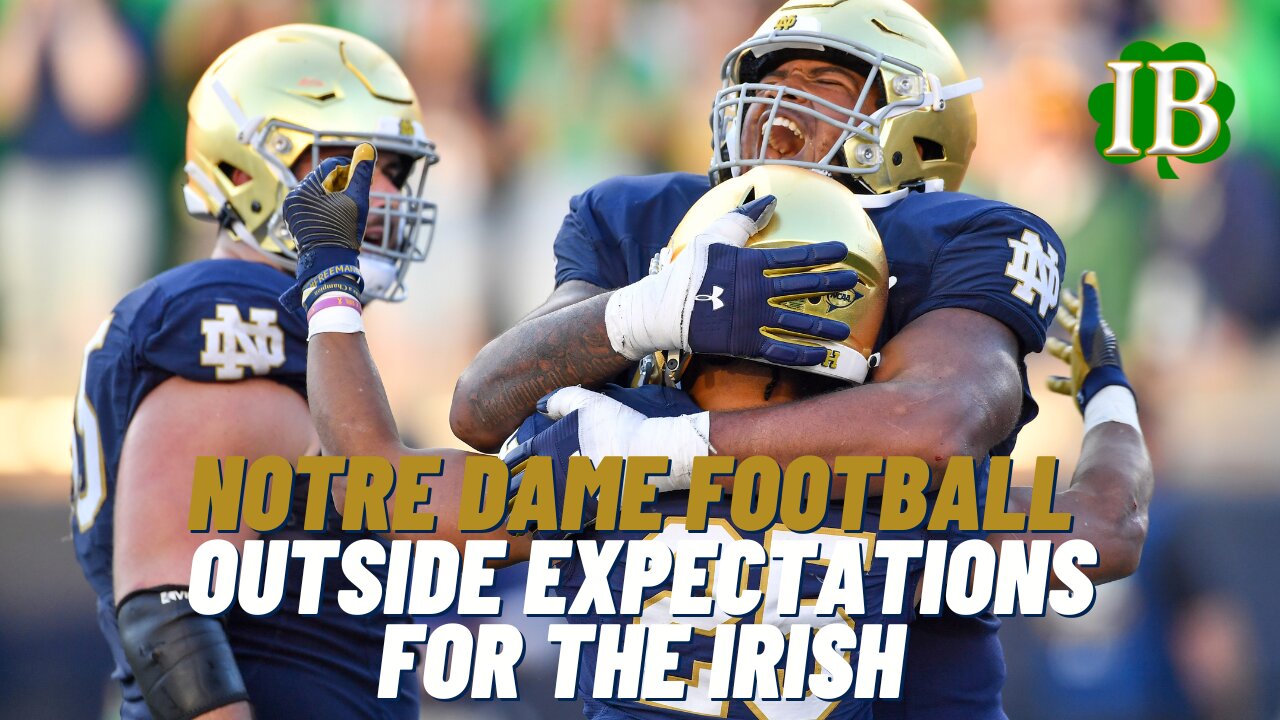 Notre Dame 2023 Preview - Expectations From An Outsider