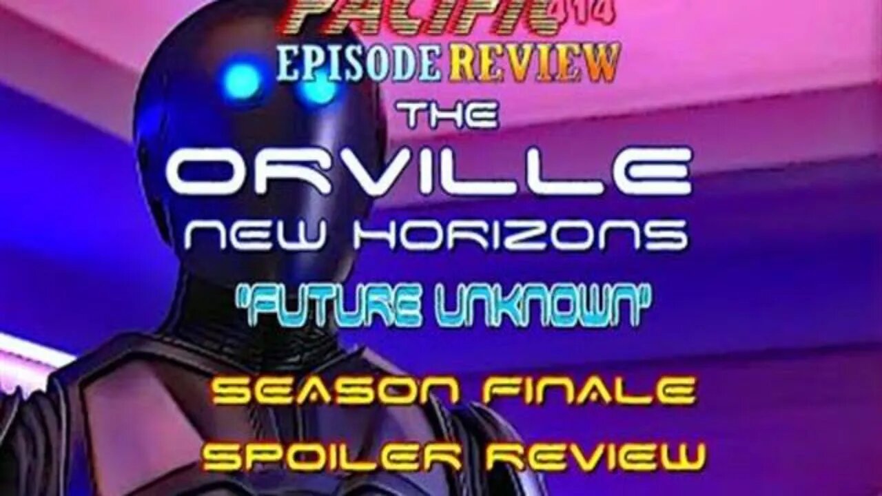 The Orville New Horizons Episode 10 "Future Unknown" Spoiler Review