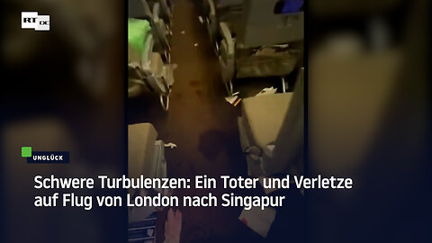 Schwere Turbulenzen: Ein Toter und Verletze auf Flug von London nach Singapur