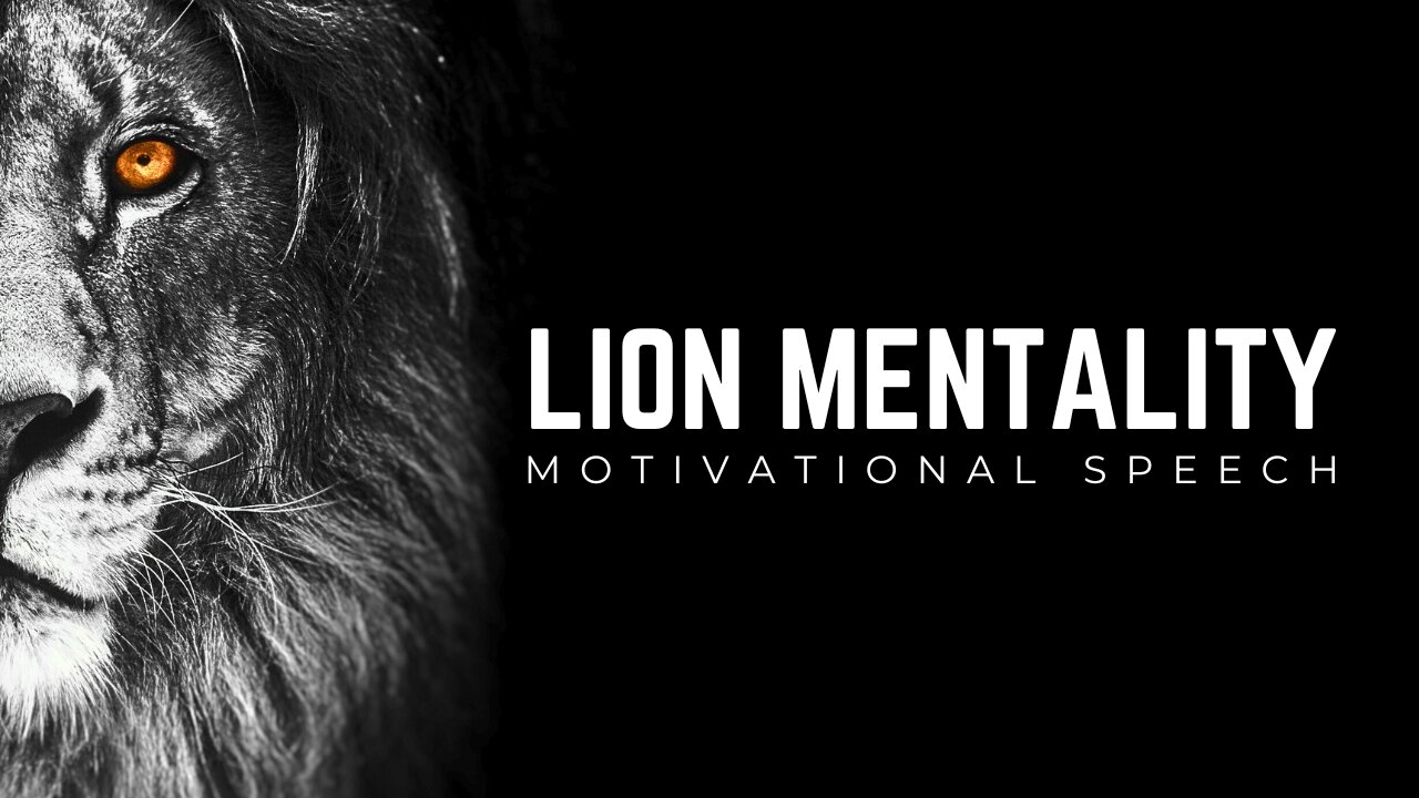 Discover the Power of Lion Mentality - Motivational speech