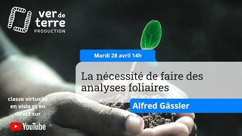 La nécessité de faire des analyses foliaires, par Alfred Gässler